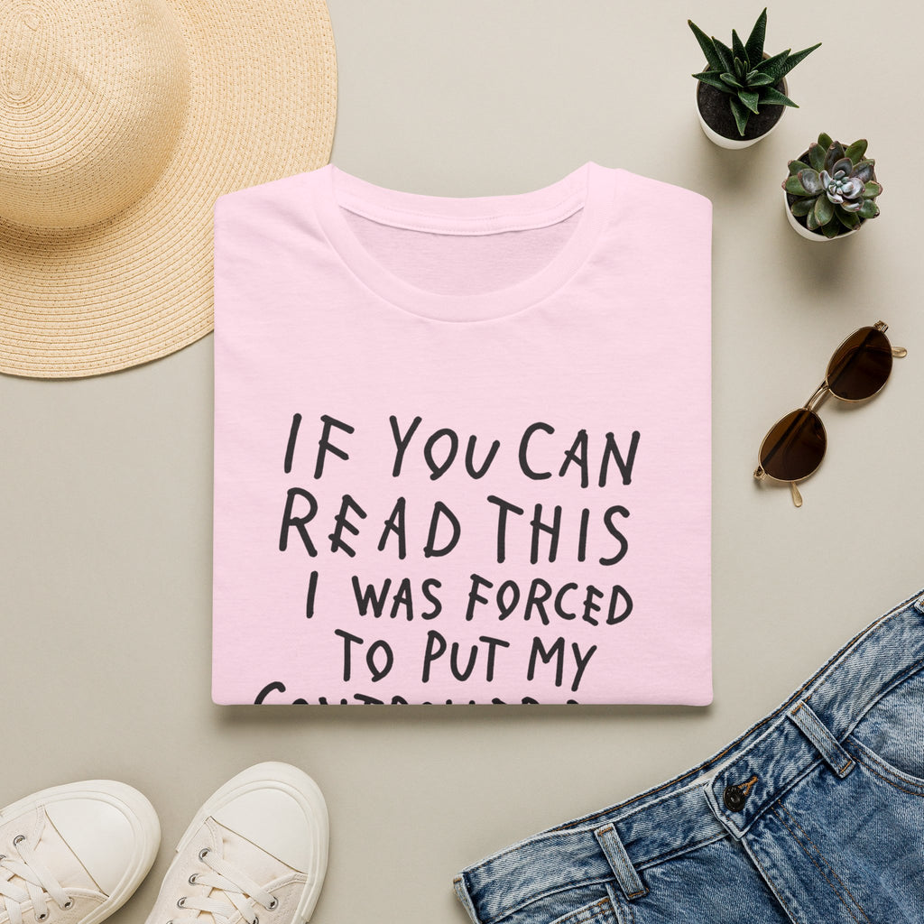 Forced to put my controller down T-Shirt