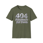 Personality not found T-Shirt