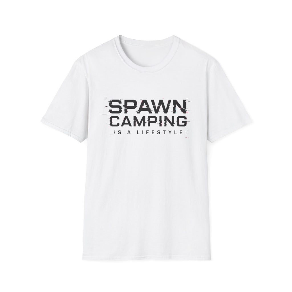 Spawn camping is a lifestyle T-Shirt