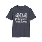 Personality not found T-Shirt