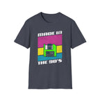 Made in the 90's T-Shirt