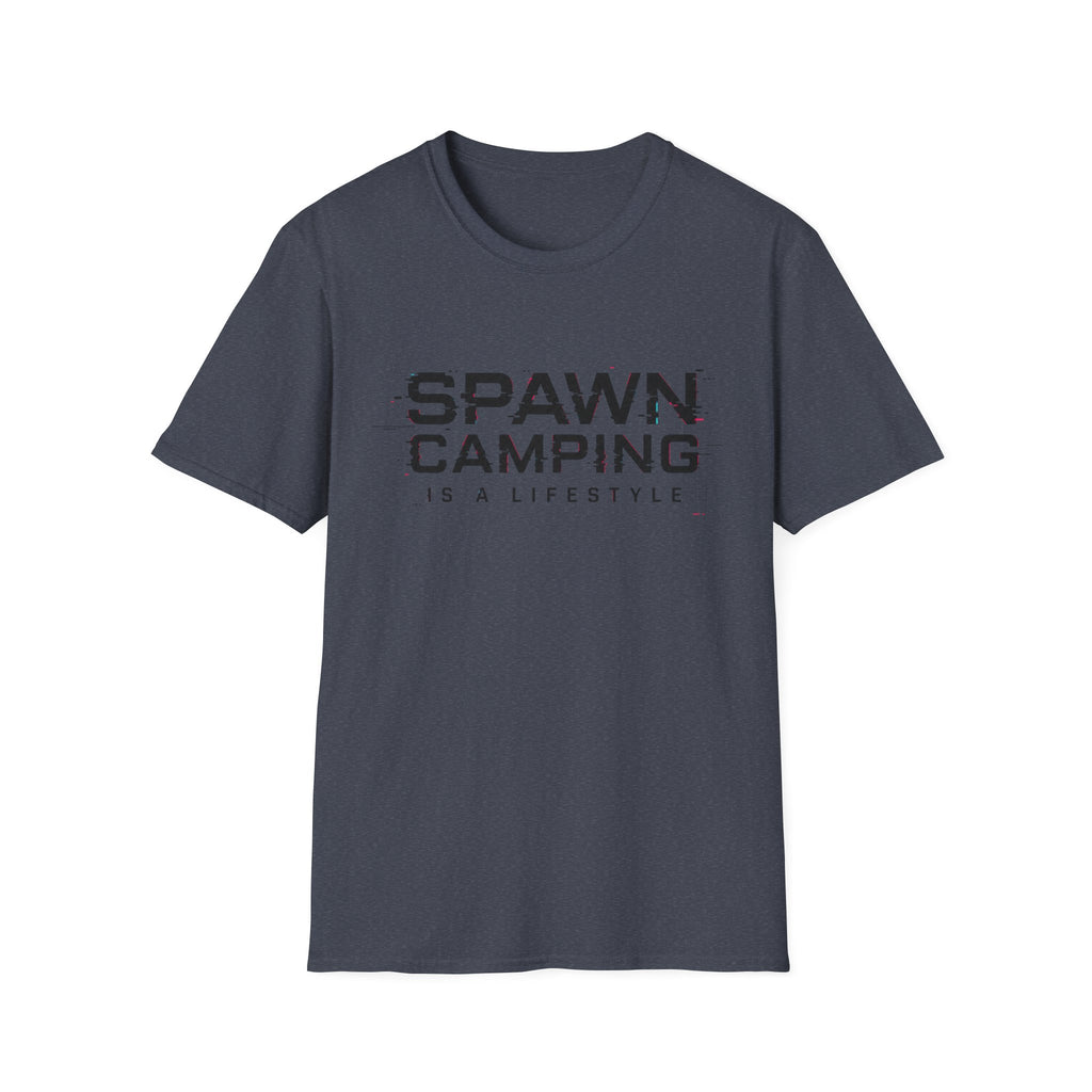 Spawn camping is a lifestyle T-Shirt