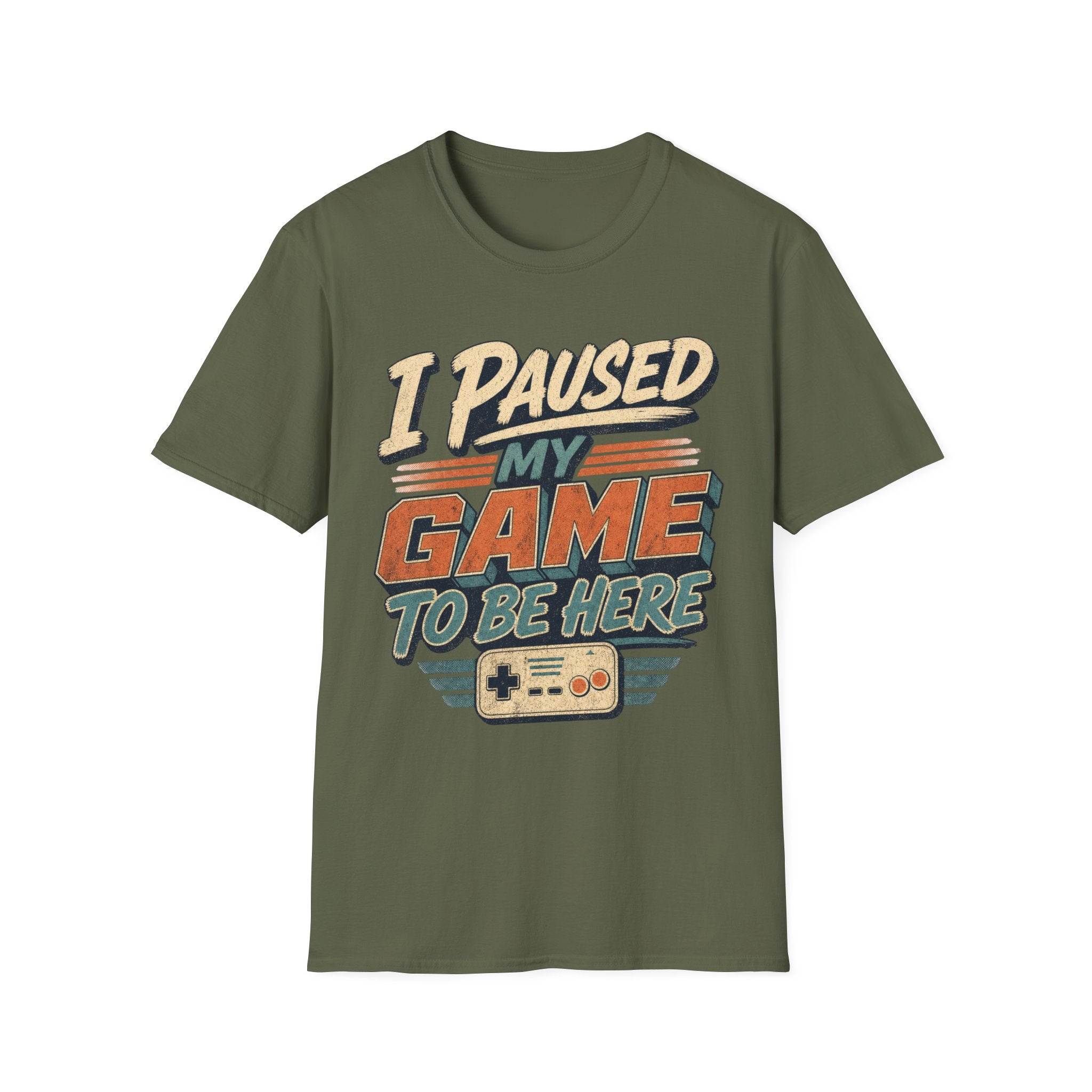 I Paused My Game To Be Here T-Shirt