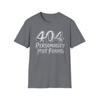 Personality not found T-Shirt