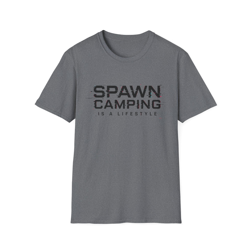 Spawn camping is a lifestyle T-Shirt