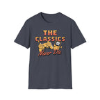 Classics never die T-Shirt