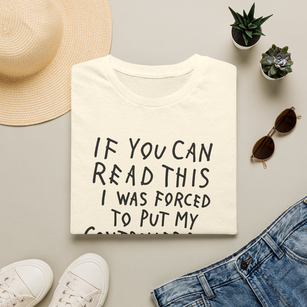 Forced to put my controller down T-Shirt
