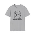 Live mas Sleep less T-Shirt